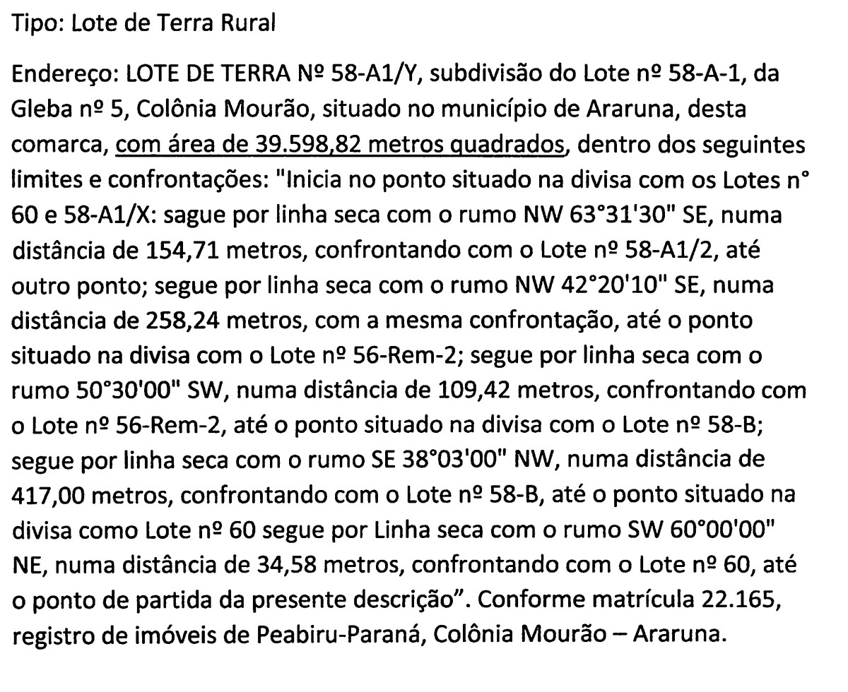 Lote 1 - Lote de terra n 58-A1/Y Gleba 5 Colonia Mourão com área de 39.598,82 m2 em Araruna-PR, localizado em Araruna - PR